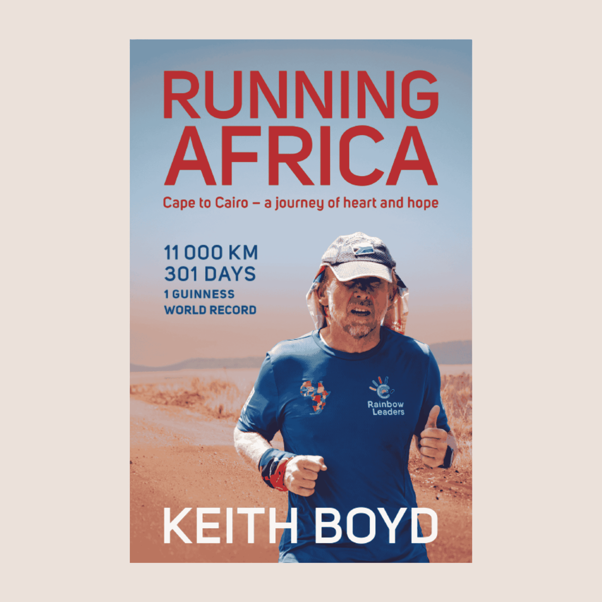 Running Africa: Cape to Cairo – a journey of heart and hope